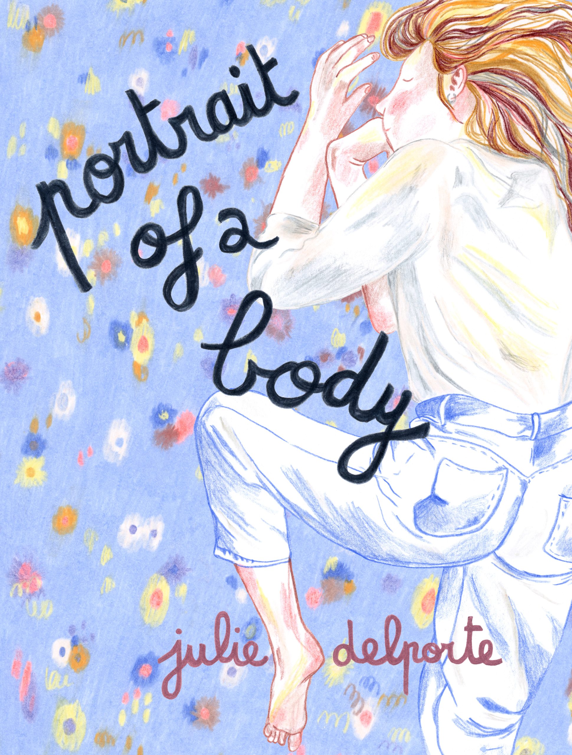 Julie Delporte: Portrait of a Body (GraphicNovel, Drawn & Quarterly)