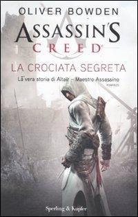 Oliver Bowden: Assassin's Creed. La crociata segreta (Italian language, 2011)