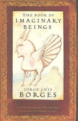 Jorge Luis Borges: The Book of Imaginary Beings (2005)