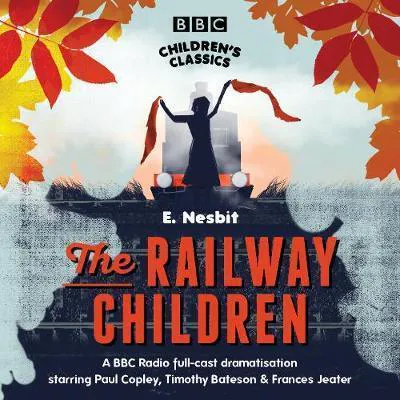 Edith Nesbit: Railway Children (2006)