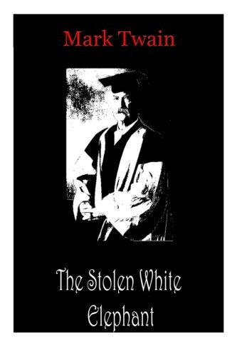 The Stolen White Elephant (Paperback, 2012, CreateSpace Independent Publishing Platform)