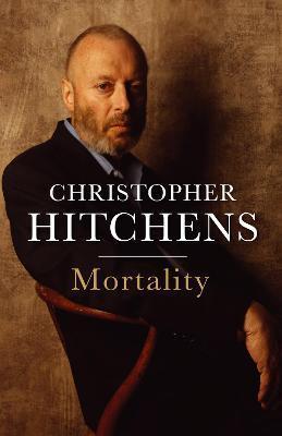 Christopher Hitchens: Mortality (2012)