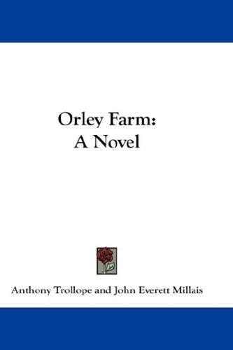 Orley Farm (Hardcover, 2007, Kessinger Publishing, LLC)