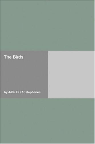 Aristophanes: The Birds (Paperback, 2006, Hard Press)