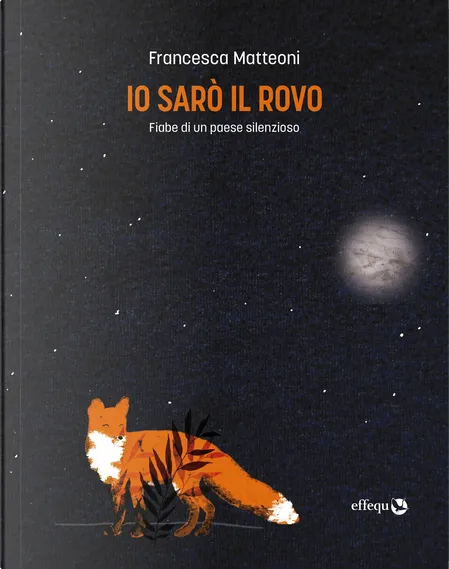 Io sarò il rovo. (Paperback, italiano language, effequ)