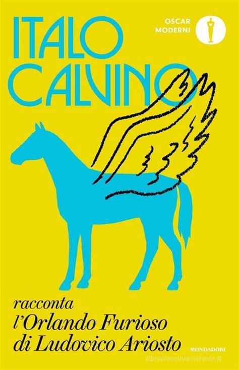 Italo Calvino: Italo Calvino racconta l'Orlando furioso di Ludovico Arioso (Paperback, italiano language, Mondadori)