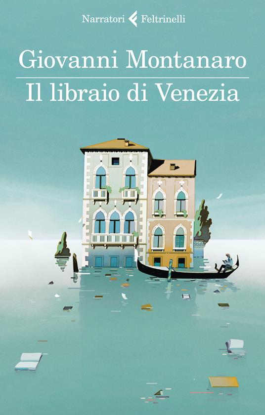 Il libraio di Venezia (Italian language, 2020, Giangiacomo Feltrinelli editore)