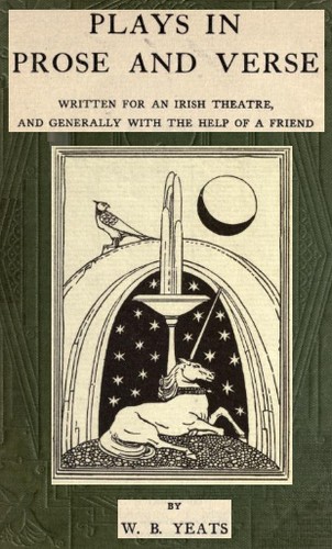 William Butler Yeats: Plays in prose and verse (1922, Macmillan)