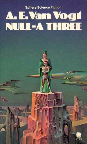 Null-A Three (Paperback, 1985, Sphere)