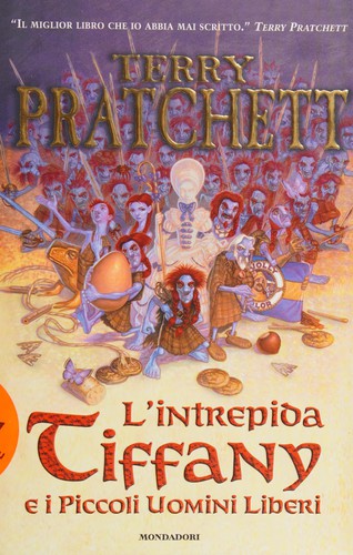 L'intrepida Tiffany e i piccoli uomini liberi (Hardcover, Italian language, 2004, Mondadori)