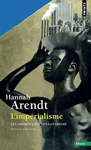 Les origines du totalitarisme, L'impérialisme (French language, 2010)