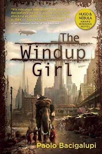 The Windup Girl (2010, Night Shade Books)