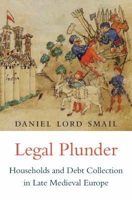 Daniel Lord Smail: Legal Plunder (Hardcover, 2016, Harvard University Press)