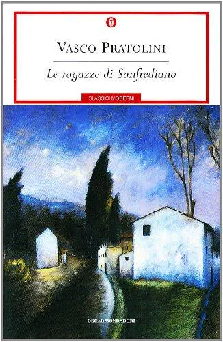 Vasco Pratolini: Le ragazze di Sanfrediano (Italian language, 1997, A. Mondadori)