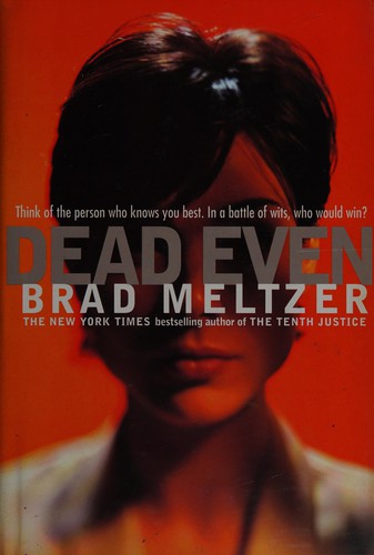 Brad Meltzer: Dead even (1998, Hodder & Stoughton)