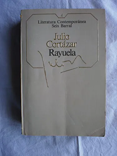 Julio Cortázar: Rayuela (Spanish language, 1984, Seix i Barral)