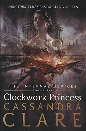 Cassandra Clare: Clockwork Princess (2016, Walker Books)