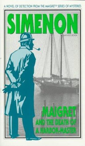Maigret and the death of a harbor-master (1989, Harcourt Brace Jovanovich)