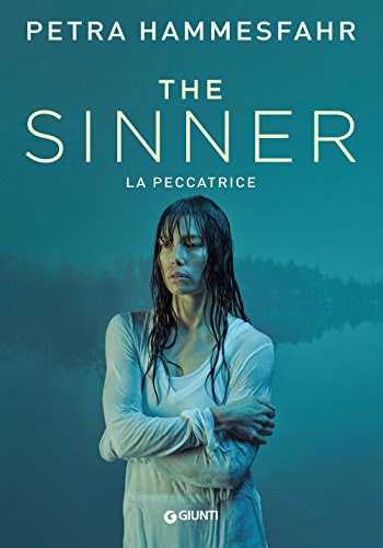 Petra Hammesfahr: The sinner. La peccatrice (Hardcover, 2018, Giunti Editore)