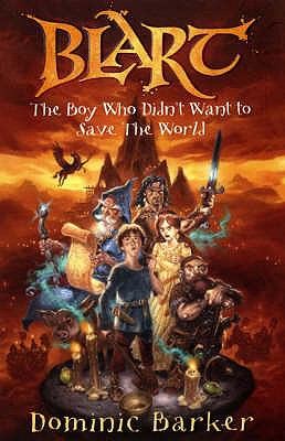 Blart The Boy Who Didnt Want To Save The World (2006, Bloomsbury Publishing PLC)