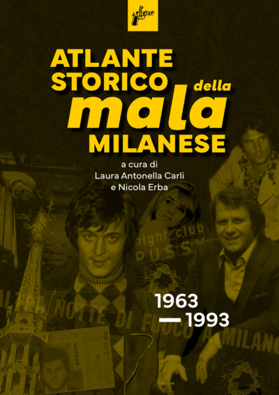 Laura Antonella Carli, Nicola Erba: Atlante storico della mala milanese (Paperback, Italiano language, 2025, Milieu Edizioni)