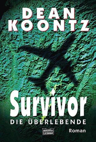 Dean Koontz: Survivor (Paperback, German language, 2000, Bastei Lübbe)