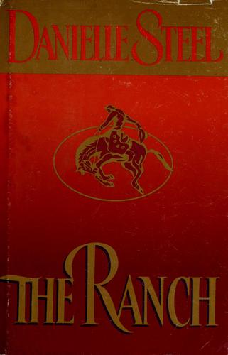 Danielle Steel: The ranch (1997, Delacorte Press)