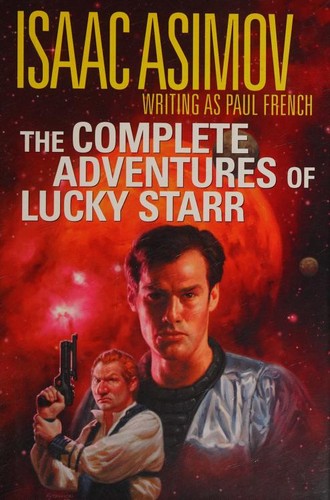 Isaac Asimov: The complete adventures of Lucky Starr (2001, SFBC)