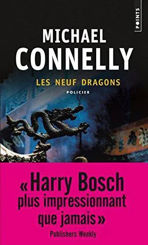 Michael Connelly: Les neuf dragons (French language, 2012, Éditions Points)