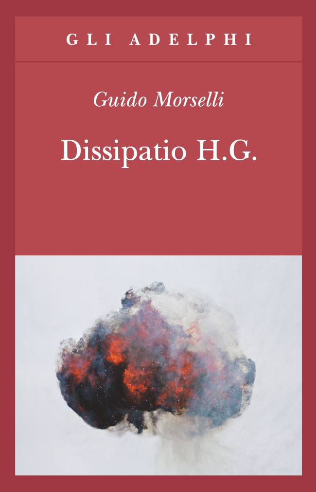 Guido Morselli: Dissipatio H. G. (Paperback, Italiano language, 2012, Adelphi)