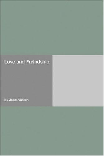 Love and Freindship (Paperback, 2006, Hard Press)