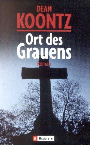 Dean Koontz: Ort des Grauens. (Paperback, 2002, Ullstein Tb)