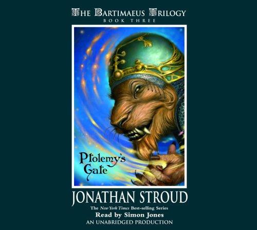 Ptolemy's Gate (The Bartimaeus Trilogy, Book 3) (AudiobookFormat, 2006, Listening Library)