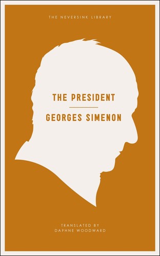 Georges Simenon: The president (2011, Melville House)