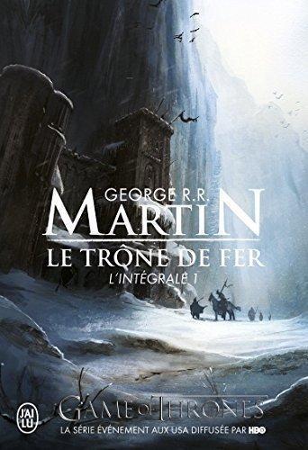 Le Trone de Fer, L'Integrale - 1 (Semi-Poche) (French Edition) (Paperback, French language, 2011, J'ai Lu)