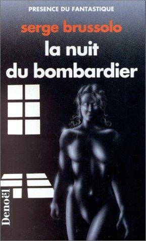La nuit du bombardier (Paperback, French language, 1993, Denoël)