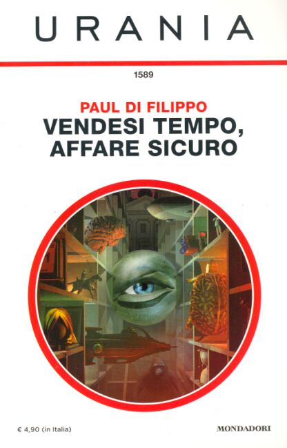 Paul Di Filippo: Vendesi tempo, affare sicuro (Paperback, Italiano language, 2012, Mondadori)