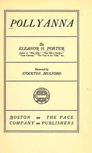 Eleanor Hodgman Porter: Pollyanna (1913, The Page Company)