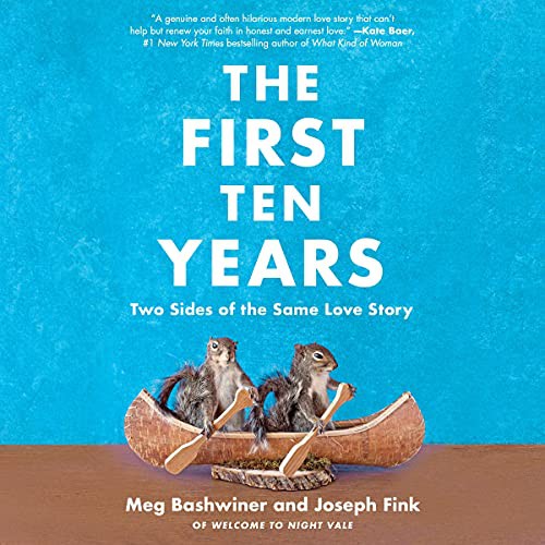 The First Ten Years (AudiobookFormat, 2021, HarperCollins B and Blackstone Publishing)