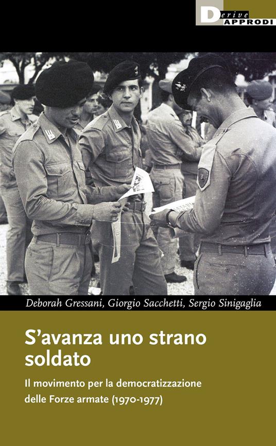 Deborah Gressani, Giorgio Sacchetti, Sergio Sinigaglia: S'avanza uno strano soldato (Paperback, Italiano language, 2022, DeriveApprodi)