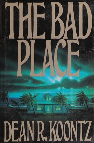 Dean Koontz: The bad place (1990, G. P. Putnam's Sons)