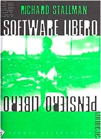 Richard Stallman: Software libero pensiero libero (Paperback, 2003, Nuovi Equilibri)