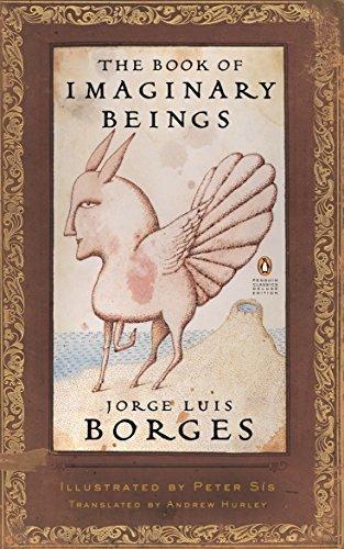 Jorge Luis Borges: The Book of Imaginary Beings (2006)