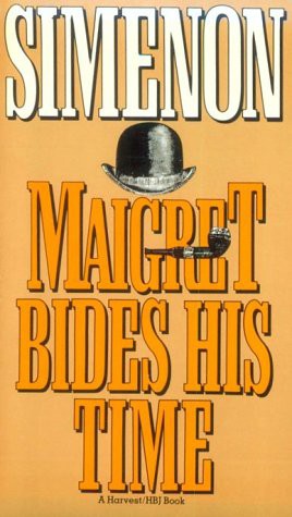 Georges Simenon, Alastair Hamilton: Maigret Bides His Time (Paperback, 1986, Harvest/ HBJ)