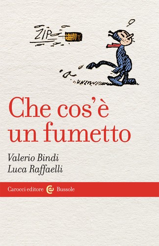 Valerio Bindi, Luca Raffaelli: Che cos'è un fumetto (2021, Carocci)