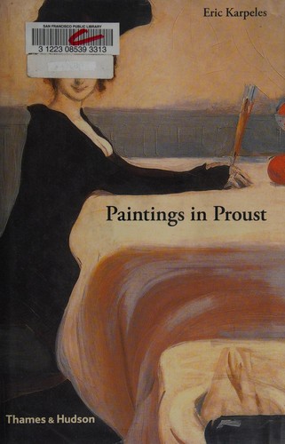 Eric Karpeles: Paintings in Proust (2008, Thames & Hudson)