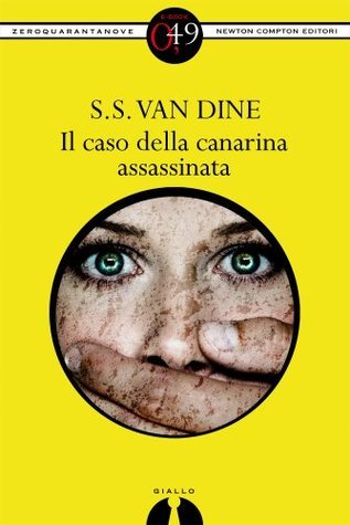 Il caso della canarina assassinata (Paperback, Italiano language, 2012, Newton Compton)