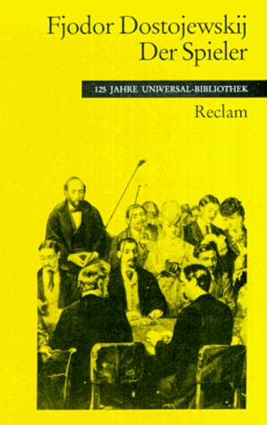 Der Spieler. Aus den Aufzeichnungen eines jungen Mannes. (Paperback, 1992, Reclam, Ditzingen)