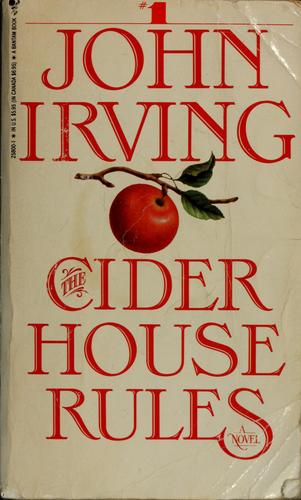 John Irving, Irving, John: The cider house rules (Paperback, 1989, Bantam Books)