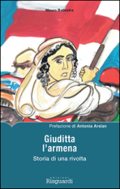 Mauro Ballestra: Giuditta l'armena (Paperback, Italiano language, 2015, Risguardi)